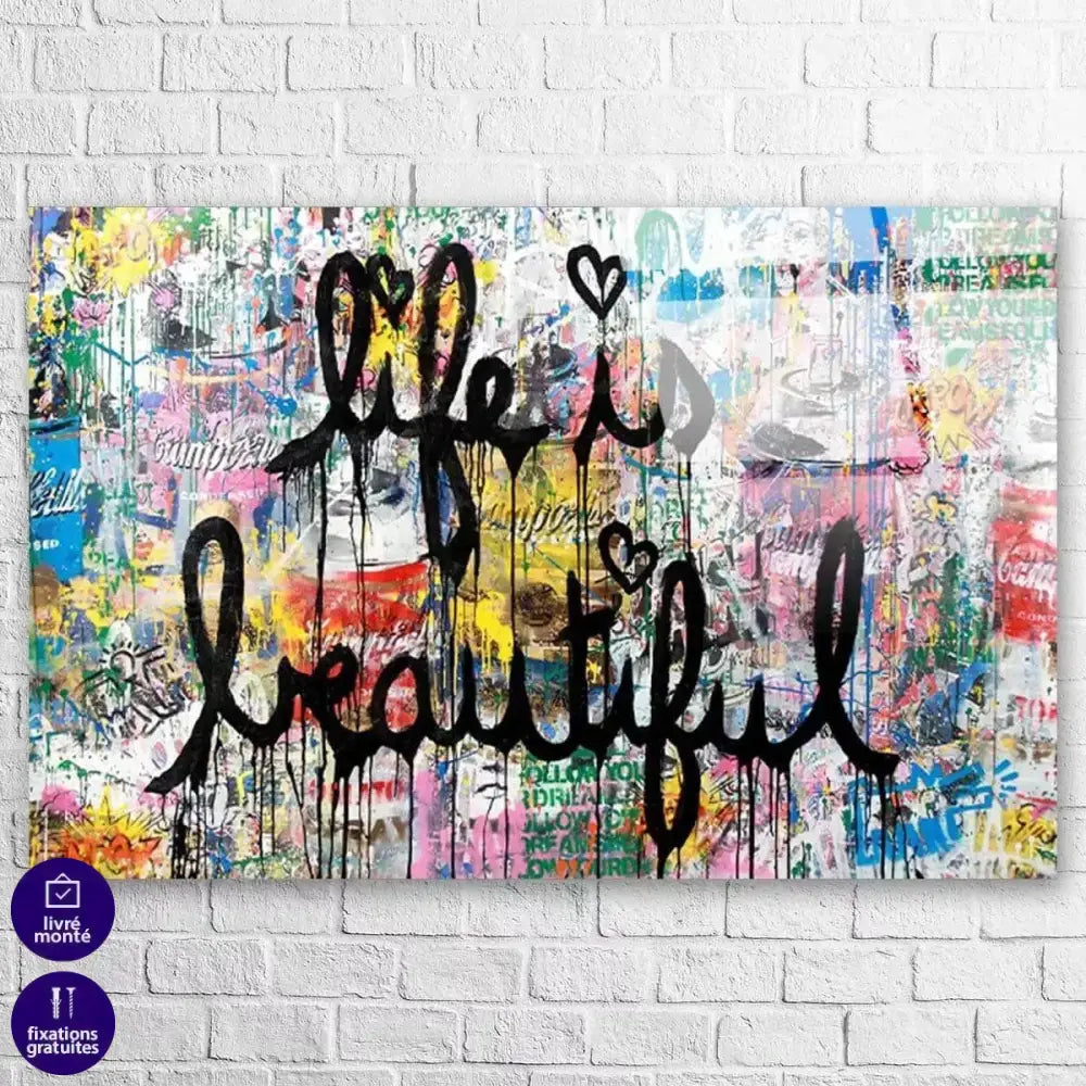 Tableau Street Art Life is Beautiful - Montableaudeco